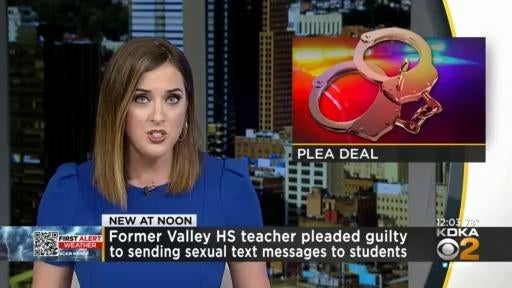 Former Valley High School teacher pleads guilty to sending students ...