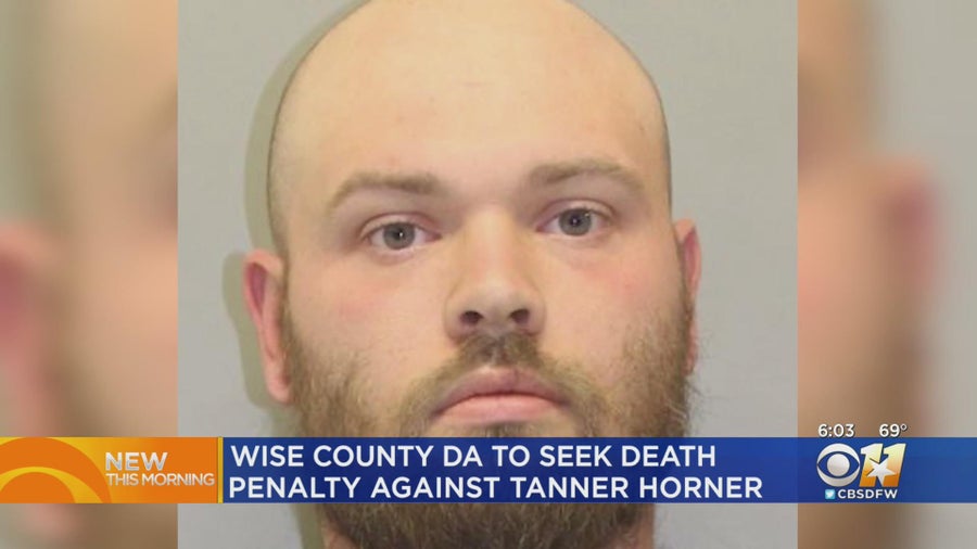 Wise County DA to seek death penalty for Tanner Horner, man accused of ...