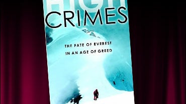 High Crimes: The Fate of Everest in an Age of Greed by Michael Kodas 