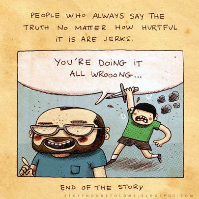peoplewhosaytrutharejerks1.jpg 