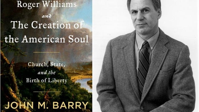 John M. Barry, Roger Williams and The Creation of the American Soul  