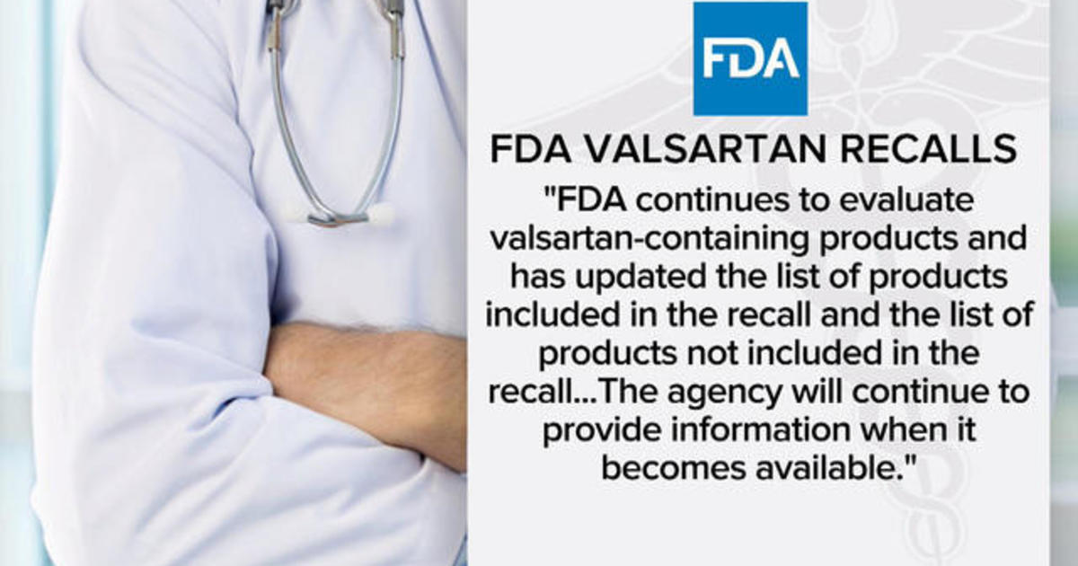 Fda Issues Wider Recall Of Valsartan Heart Drugs For Possible Carcinogen Cbs News