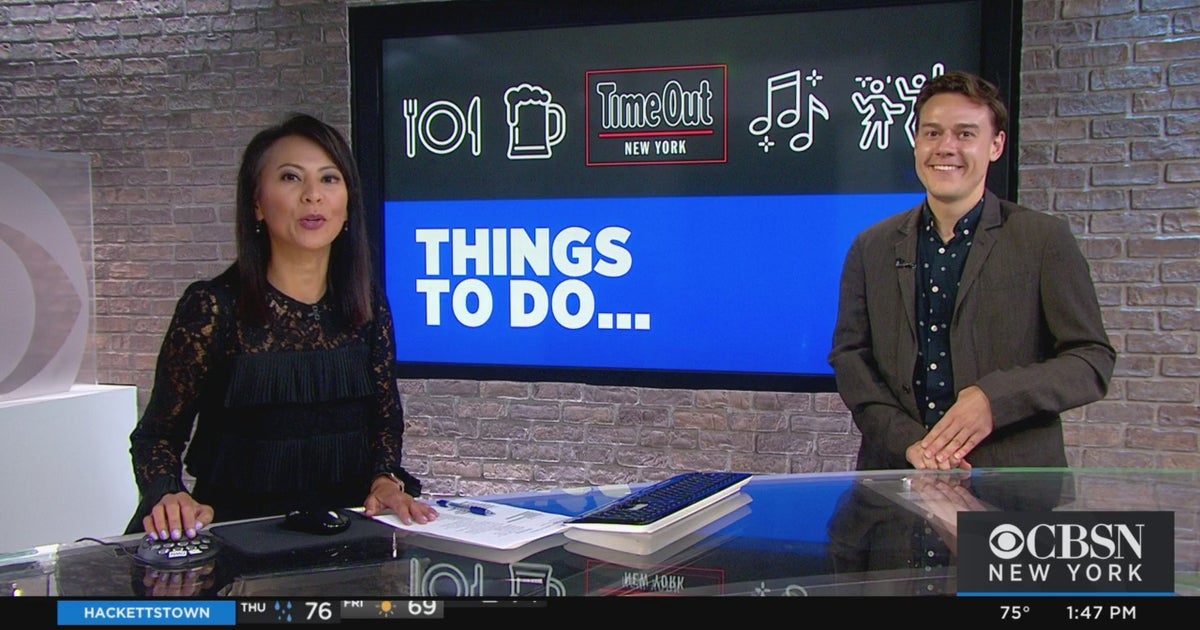 Time Out New York's Things To Do This Weekend - CBS New York