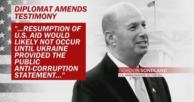 Top diplomat Gordon Sondland amends impeachment inquiry testimony