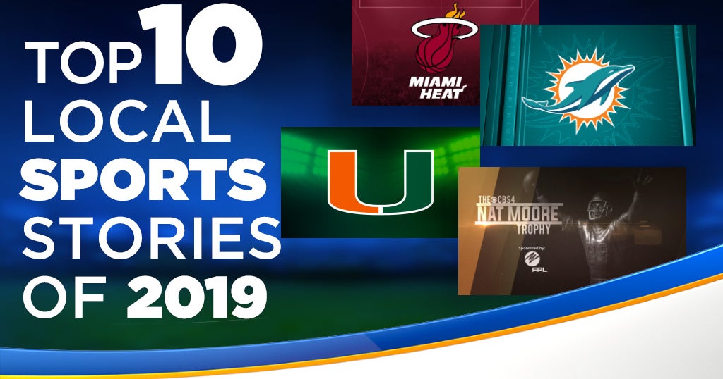 Top 10 Local Sports Stories Of 2019 CBS Miami