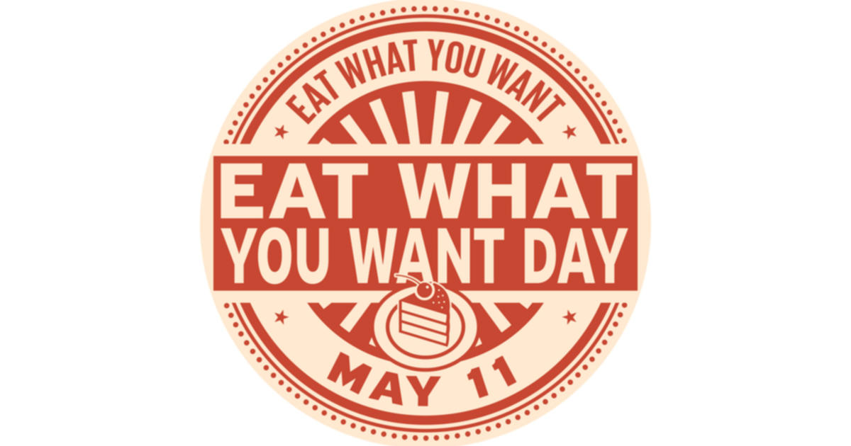National Eat What You Want Day is HERE! CBS Detroit