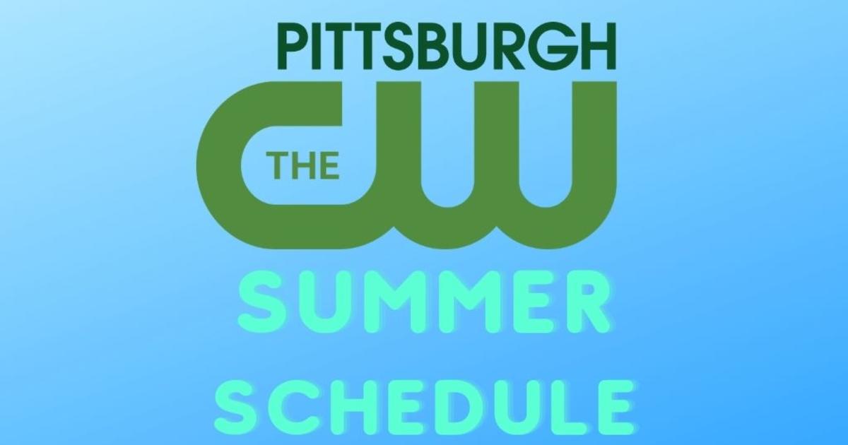 CW Summer Schedule Schedule 2021 - CBS Pittsburgh