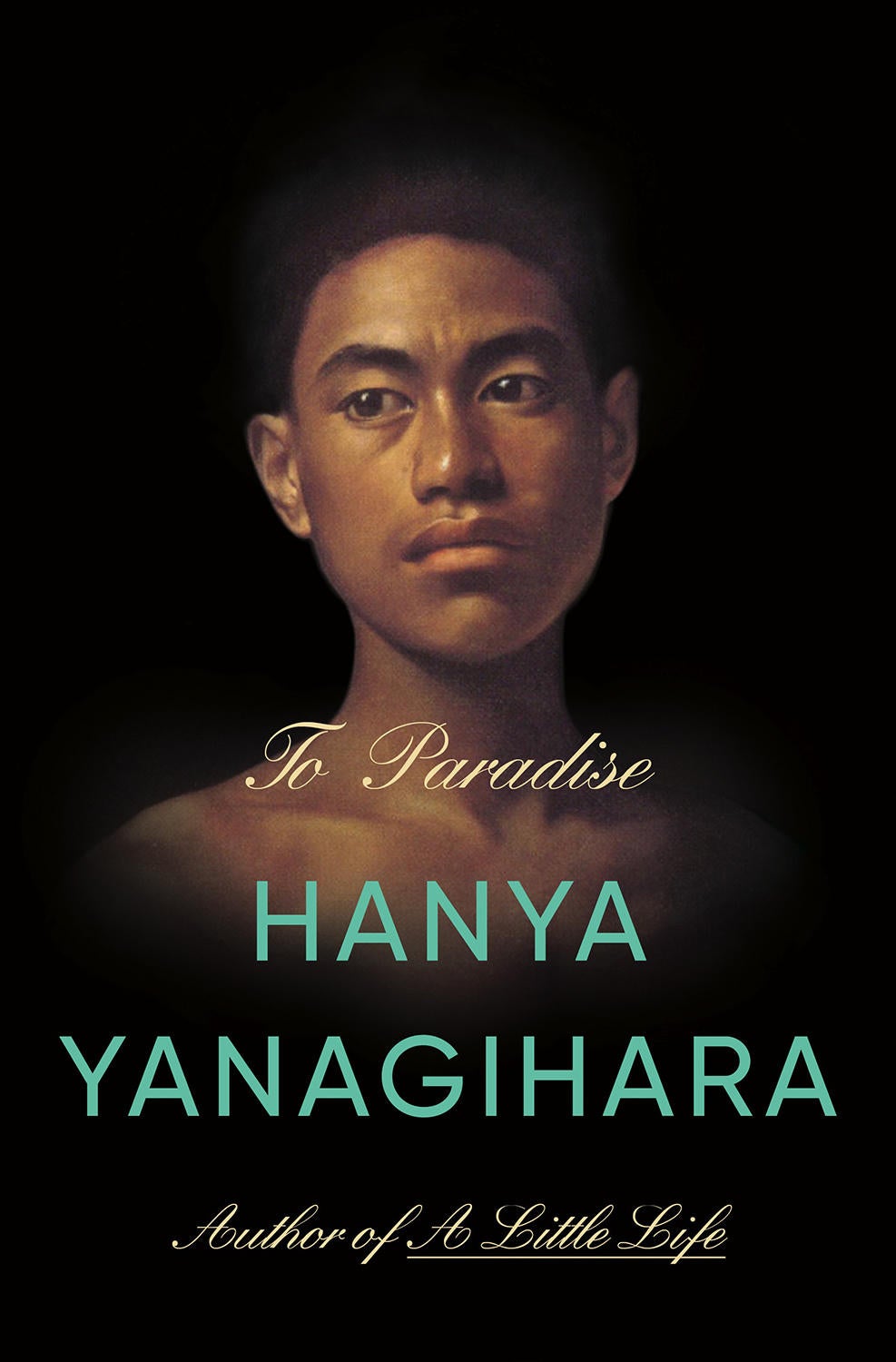 hanya yanagihara to paradise hanya yanagihara to paradise
