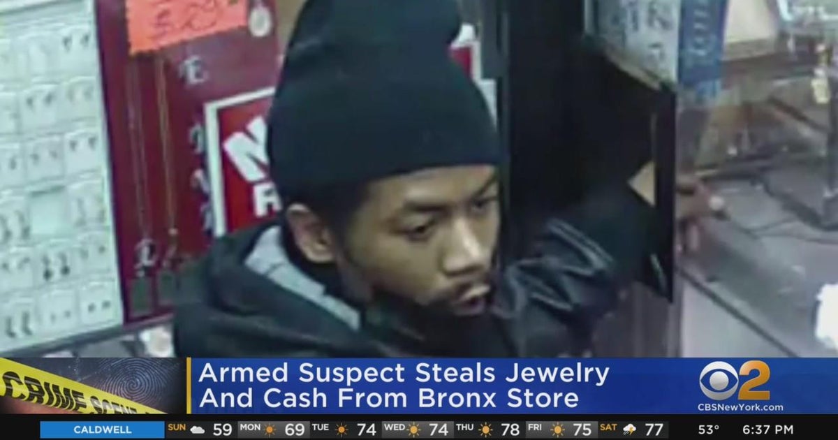 NYPD: Armed suspect steals jewelry and cash from Bronx store - CBS New York