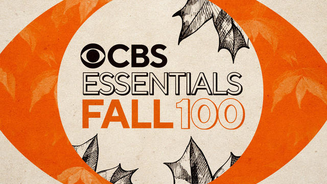 CBS Essentials Fall 100: Our picks for the top 100 must-have