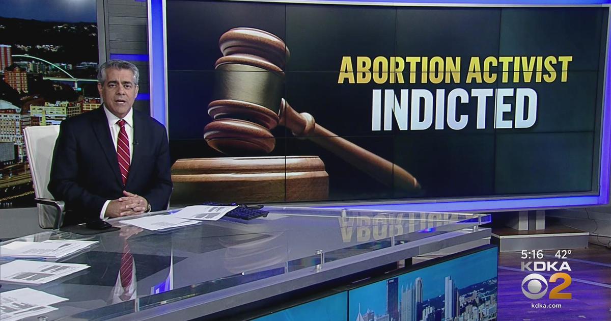 Pittsburgh antiabortion activist indicted CBS Pittsburgh