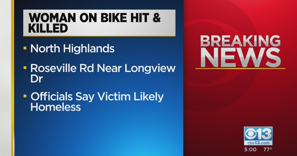Woman hit and killed in North Highlands - CBS Sacramento