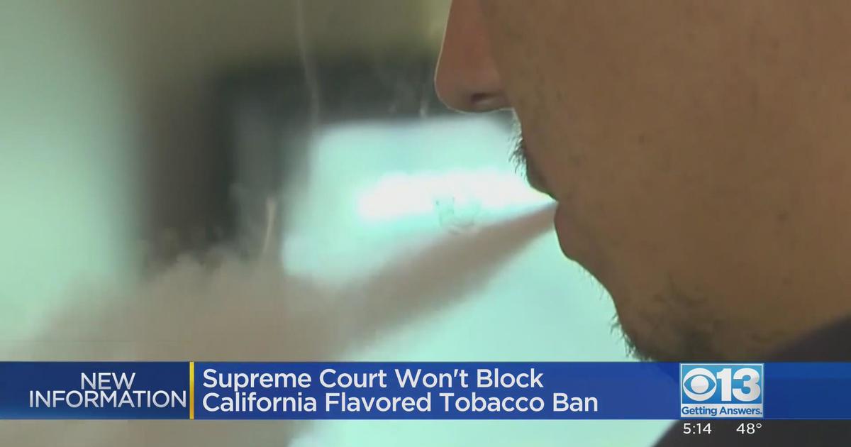 Supreme Court Wont Block Californias Flavored Tobacco Ban Cbs Sacramento 