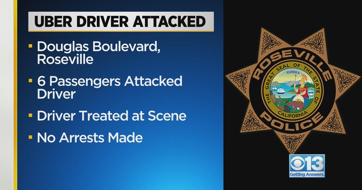 Six passengers attacked an Uber driver in Roseville
