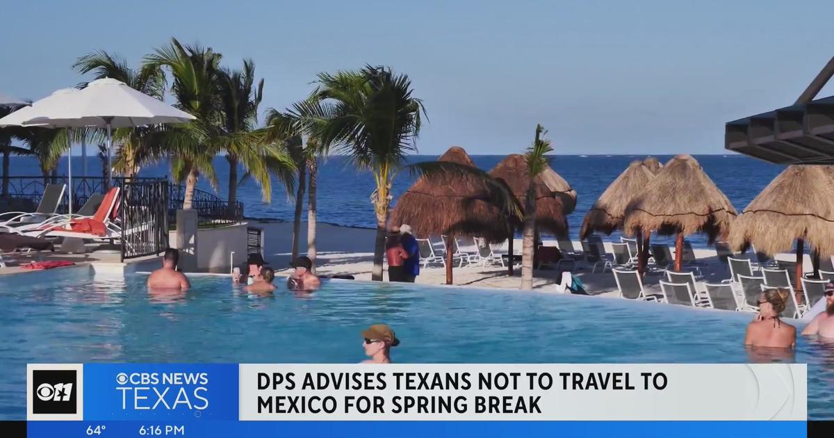 DPS advises Texans not to travel to Mexico over spring break CBS Texas