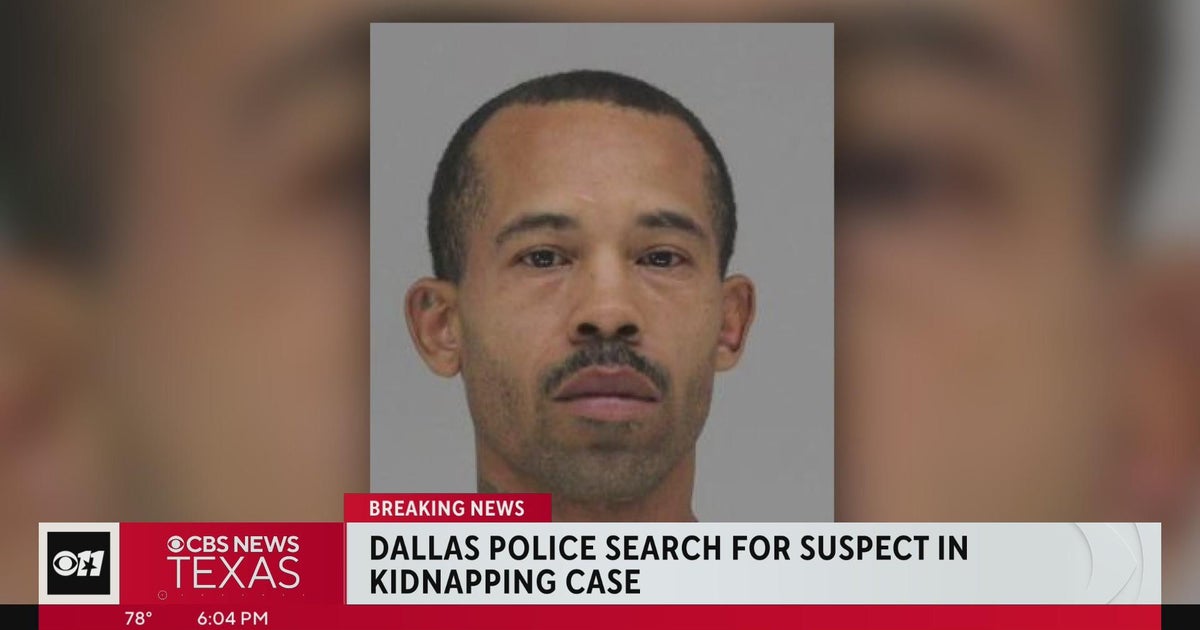 Police searching for suspect in Dallas kidnapping CBS Texas
