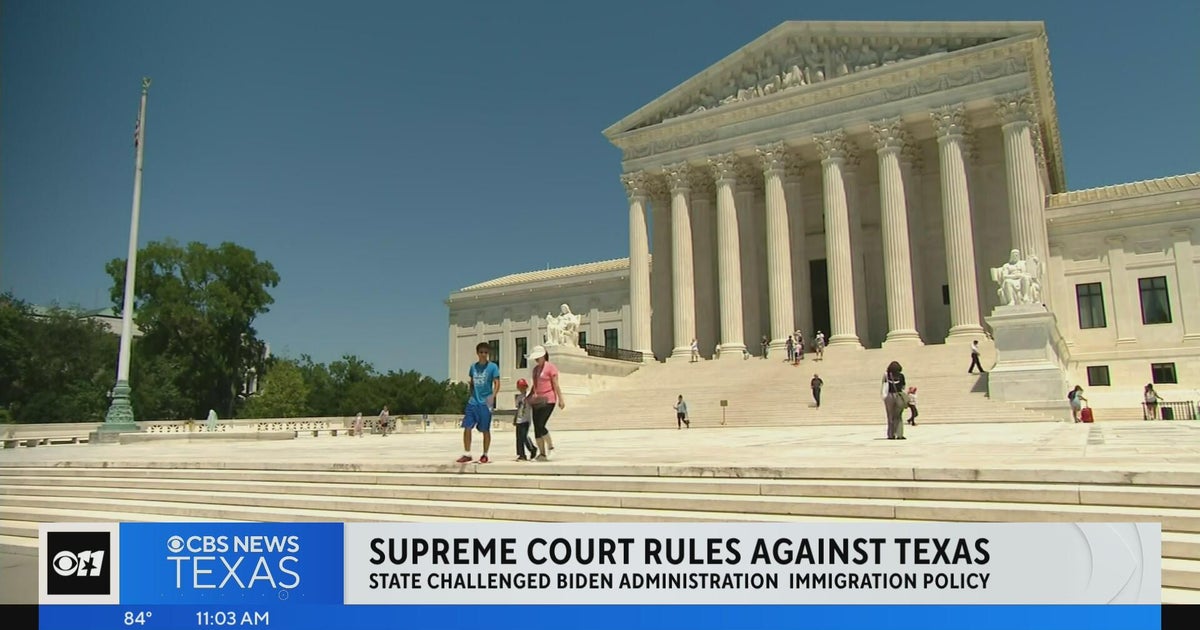 Supreme Court rules against Texas on Biden immigration policy - CBS Texas