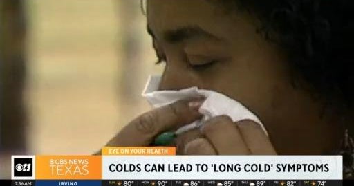 Colds can lead to "long cold" symptoms CBS Texas