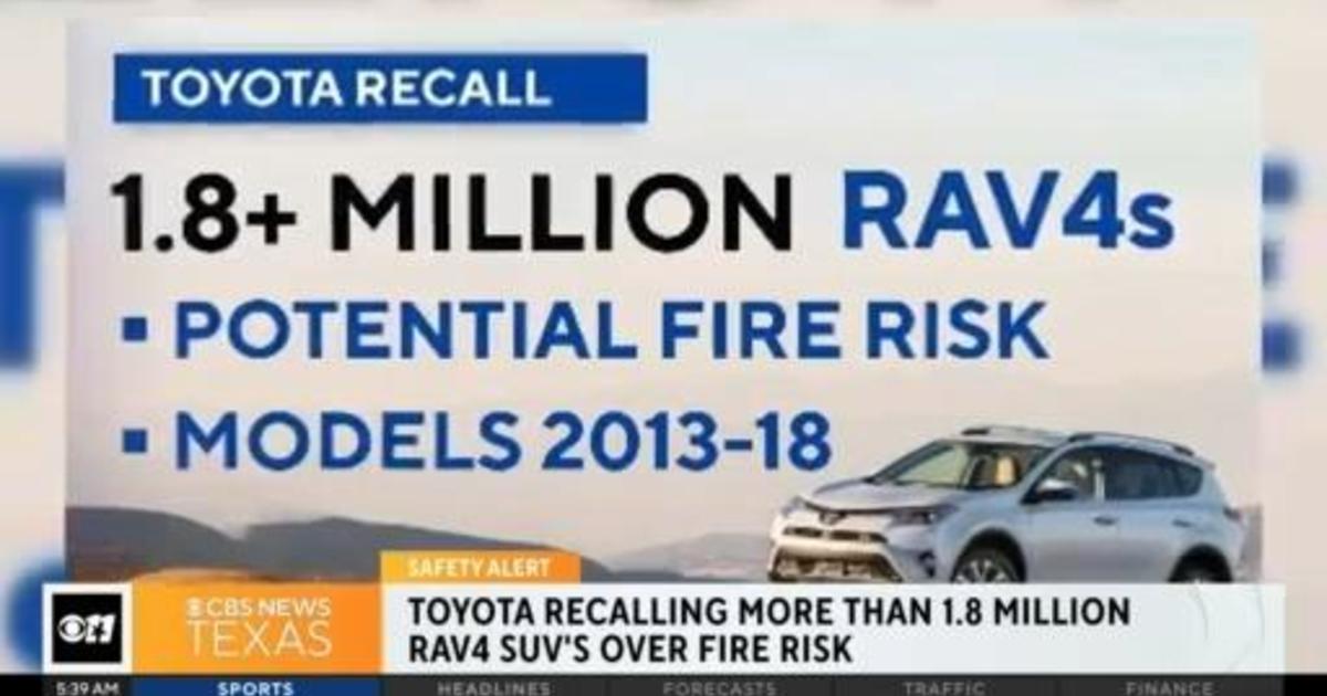 Toyota Recalls 1.8 Million RAV4s Over Potential Fire Risk - CBS Texas