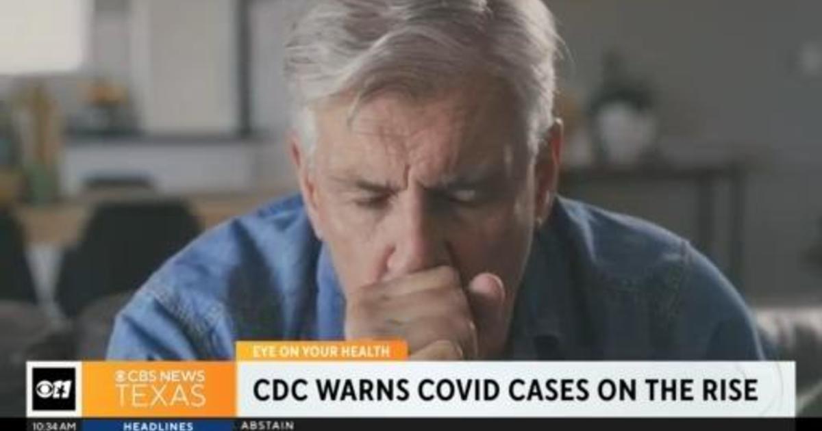 CDC warns of COVID cases rising - CBS Texas