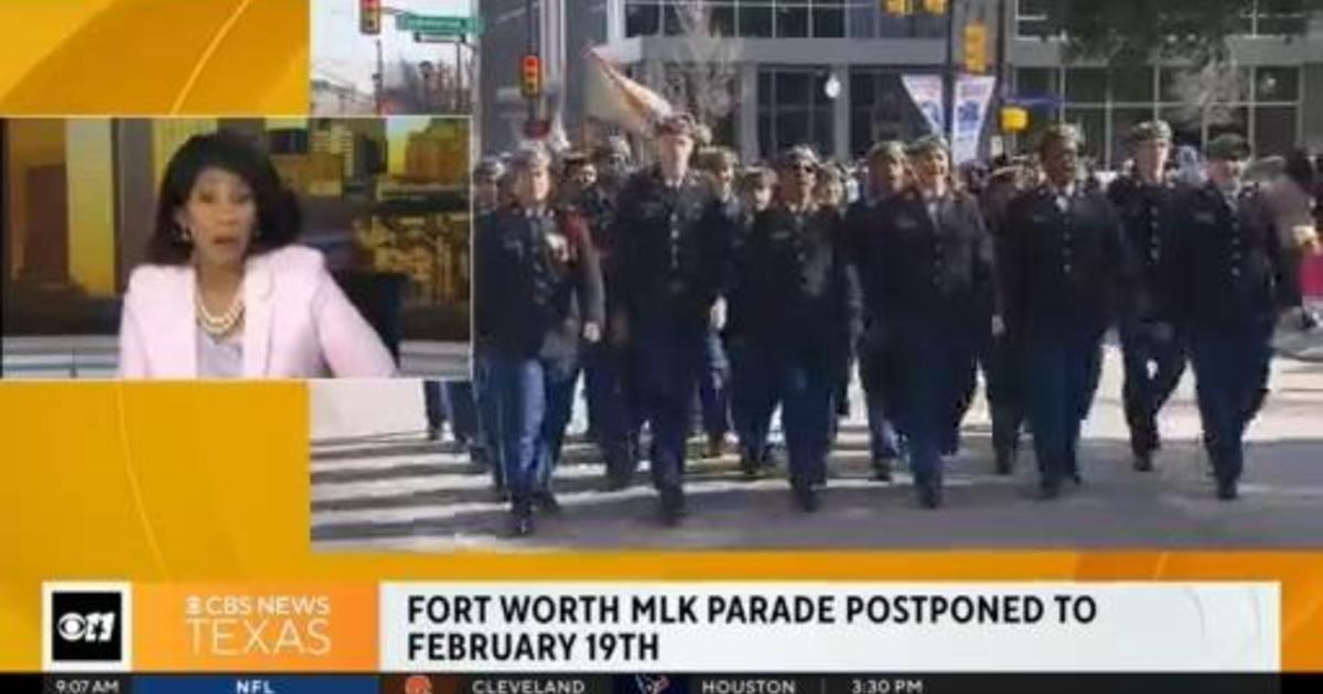 Fort Worth MLK parade postponed until Feb. 19 CBS Texas