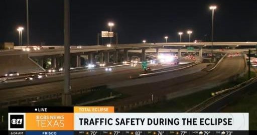 Texas traffic safety during total solar eclipse - CBS Texas