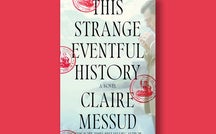 Book excerpt: "This Strange Eventful History" by Claire Messud 