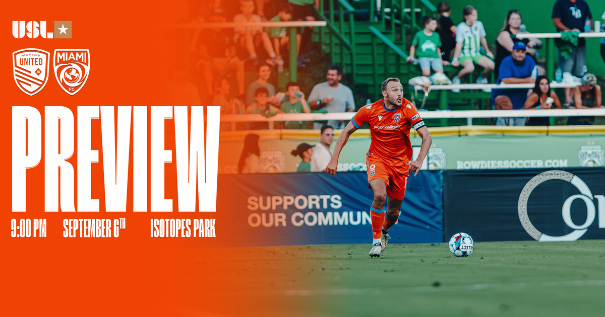 Match Preview: Miami FC at New Mexico United Match Preview: Miami FC at New Mexico United