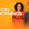 11/28: CBS Mornings Plus