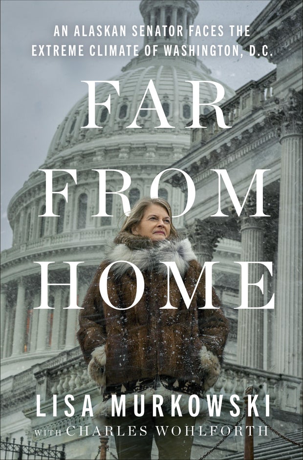 Sen. Lisa Murkowski on navigating Washington under Trump, her place in the GOP, and her new memoir far-from-home-cover-forum-books.jpg