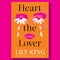 Book excerpt: "Heart the Lover" by Lily King