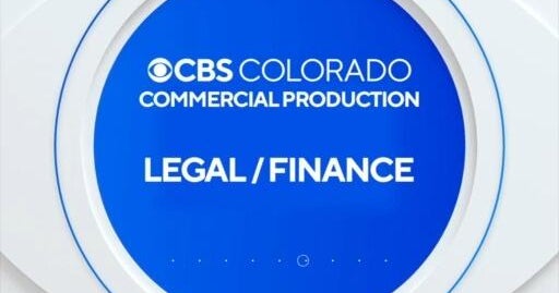 CBS Colorado Commercial Production: Legal & Finance - CBS Colorado