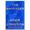 Book excerpt: "The Wayfinder" by Adam Johnson