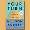 Book excerpt: "Your Turn: How to Create a Midlife You Love"