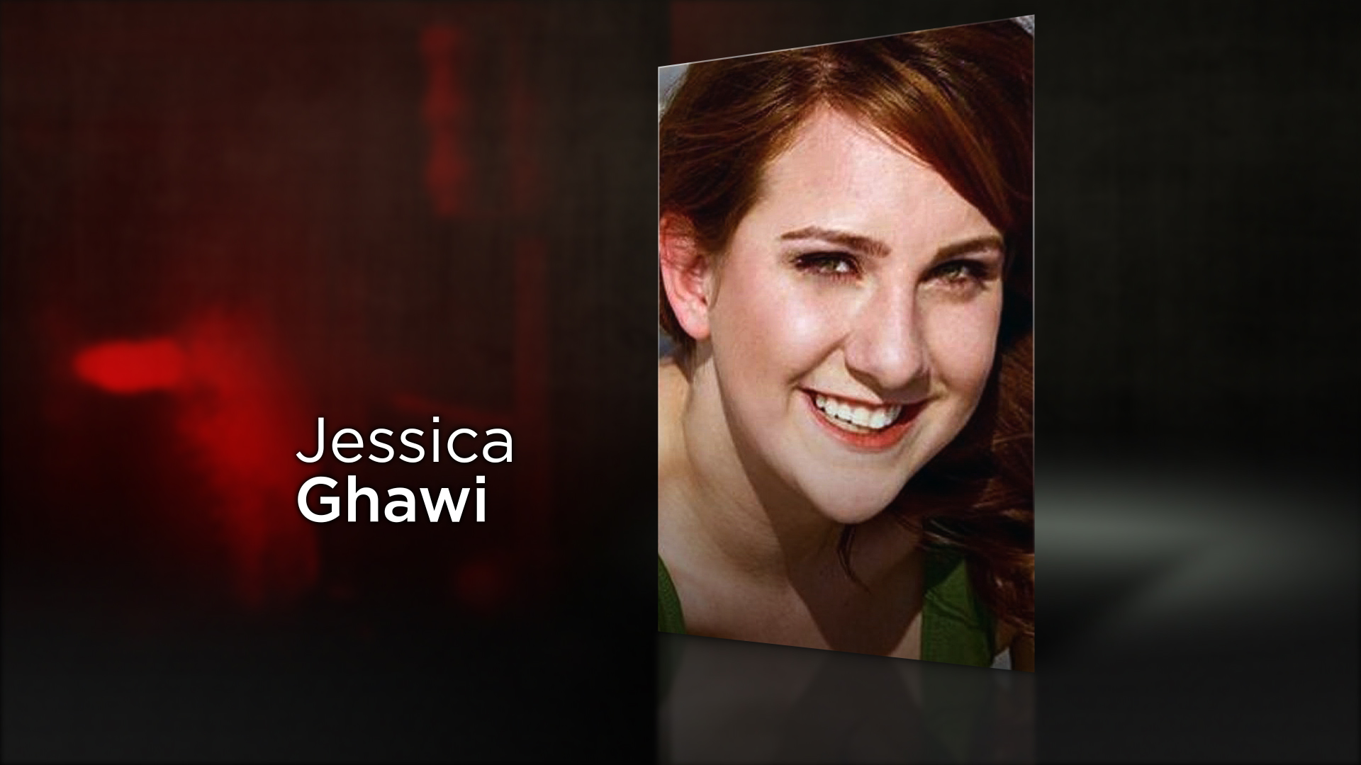 Jessica N. Ghawi, 24